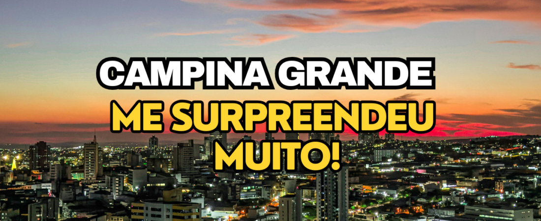 O Que Fazer em Campina Grande: Roteiro Completo e o Maior São João do Mundo